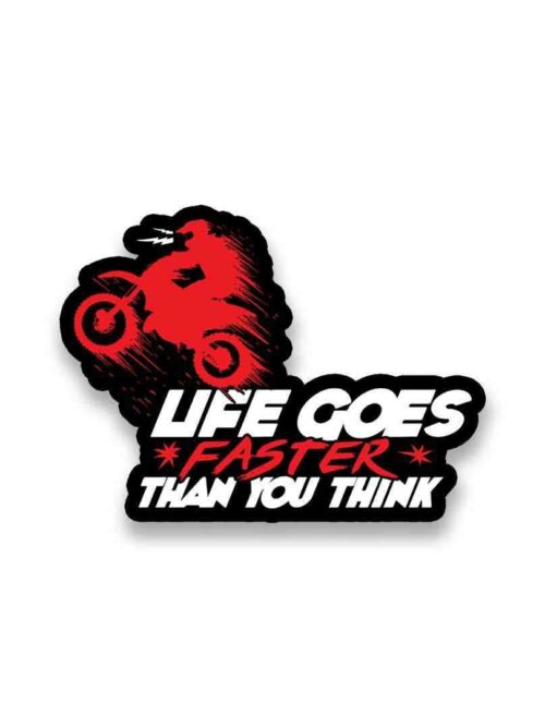 Life Goes Faster Sticker
