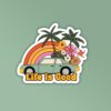 Life Is Good Laptop Mobile Stickers