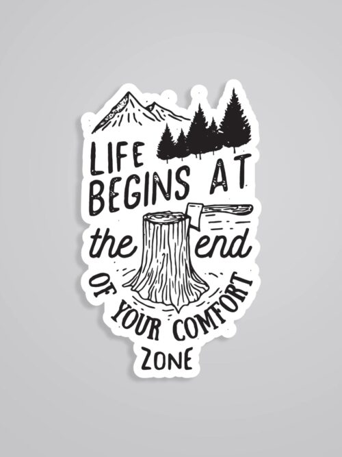 Life Begins At The End Of Your Comfort Zone Travels Stickers