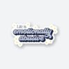 Life Is Emotionally Abusive Sticker