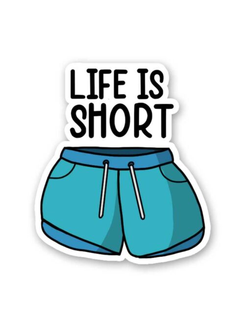 Life Is Short 1.0 Sticker