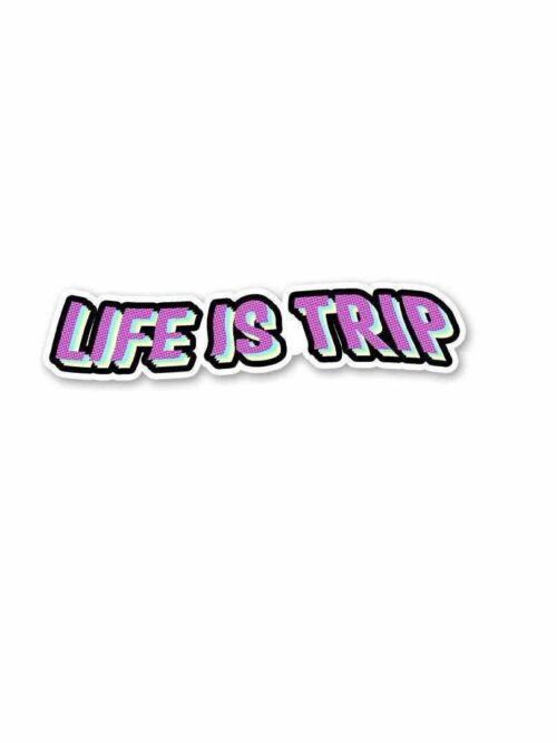 Life Is Trip Sticker