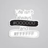 Life Isnt Always 00 And FF Witty Stickers