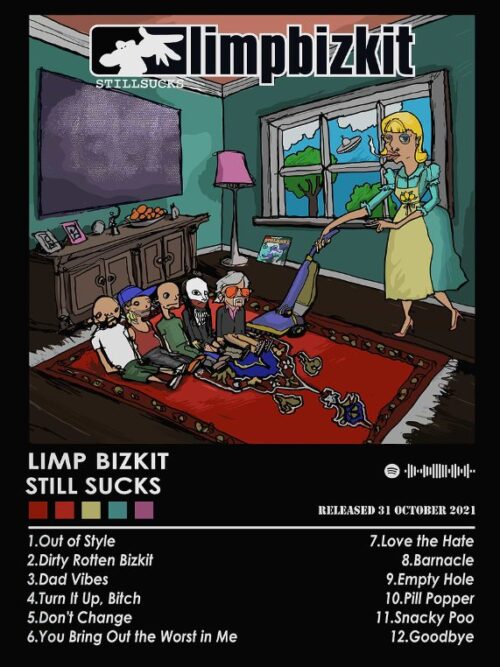 Limp Bizkit Still Sucks Music Poster