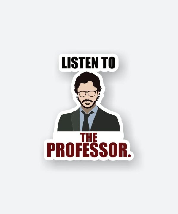 Listen To The Professor Sticker Listen To The Professor Sticker