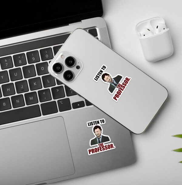 Listen To The Professor Money Heist Laptop Mobile Sticker Listen To The Professor Money Heist Laptop Mobile Sticker