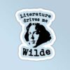 Literature Drive Me Wilde