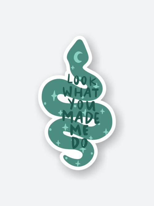 Look What You Made Me Do Sticker