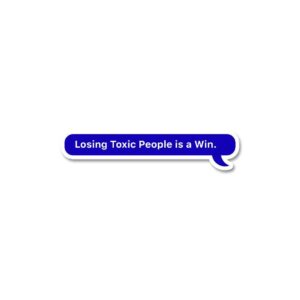 Losing Toxic People Is Win Sticker Losing Toxic People Is Win Sticker