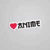 Love Anime Anime Stickers