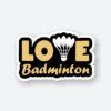 Love Badminton Sticker