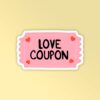 Love Coupon   Laptop Mobile Stickers