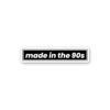 Made In The 90s Sticker