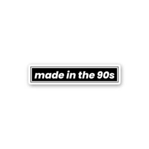 Made In The 90s Sticker