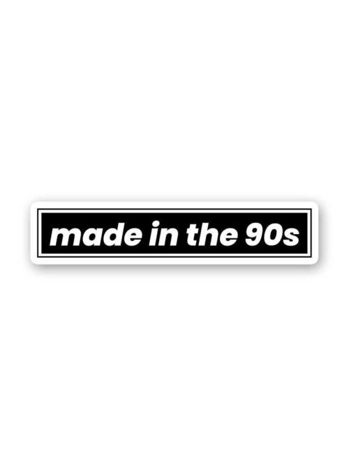 Made In The 90s Sticker
