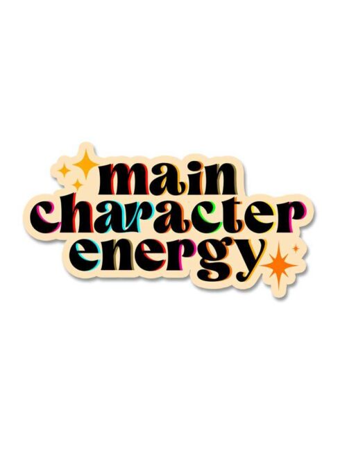 Main Character Energy Sticker