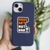 Make Art Not War Sticker