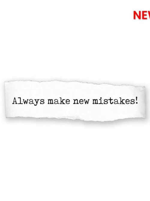 Make New Mistakes Sticker