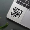 Make Your Own Future