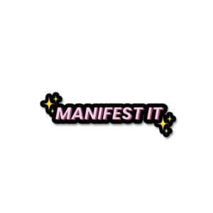 Manifest It Stickers Manifest It Stickers