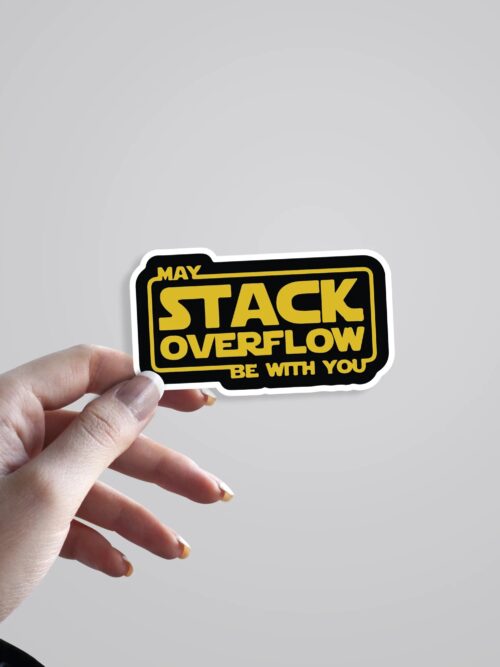 May Stack Overflow Be With You Witty Stickers