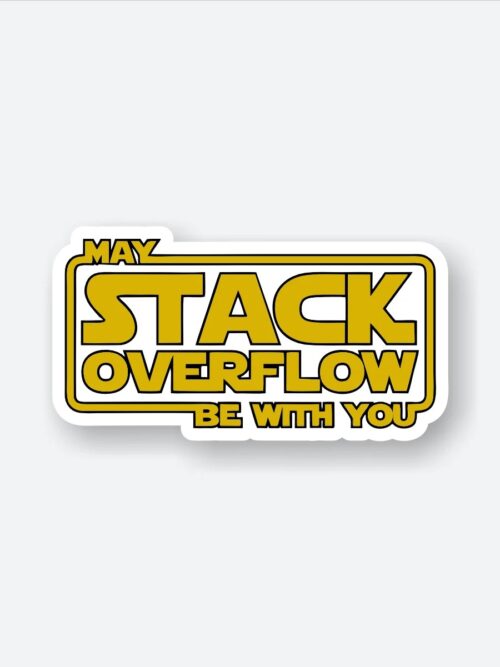 May Stack Overflow Be With You Sticker