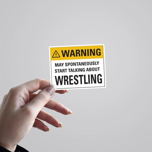 May Spontaneously Start Talking About Wrestling Witty Stickers May Spontaneously Start Talking About Wrestling Witty Stickers