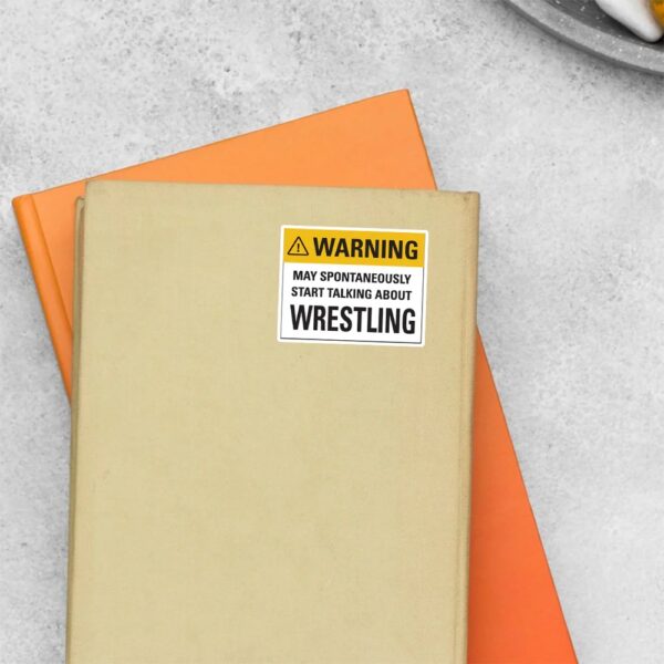 May Spontaneously Start Talking About Wrestling Witty Stickers May Spontaneously Start Talking About Wrestling Witty Stickers