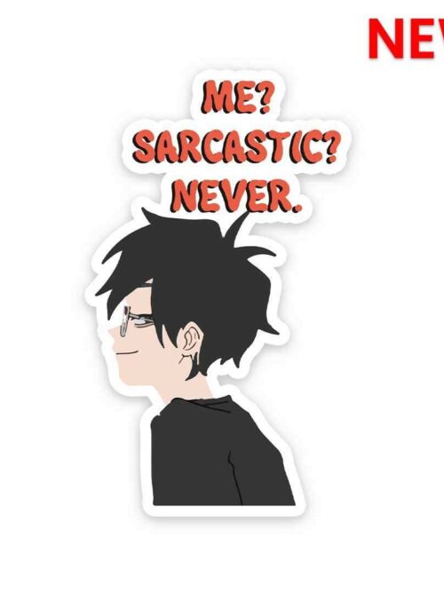 Me Sarcastic Never Sticker