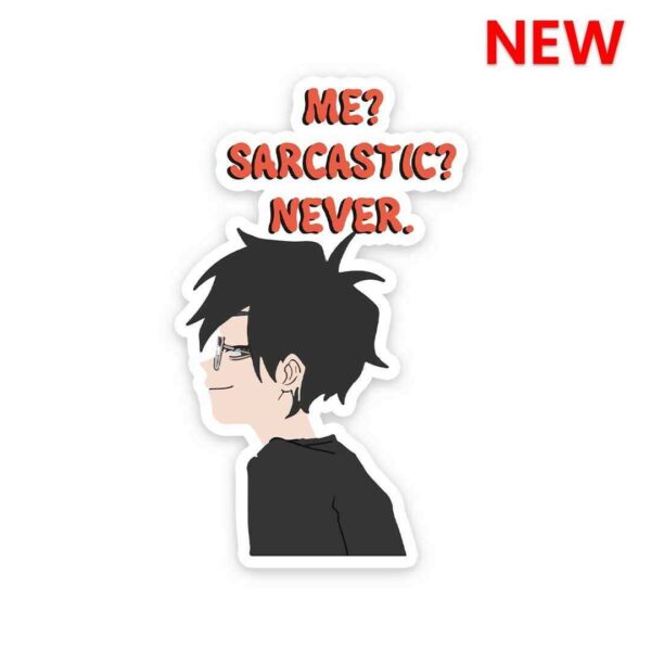 Me Sarcastic Never Sticker