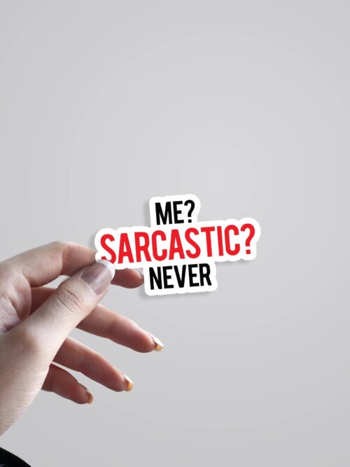 Me Sarcastic Never Witty Stickers