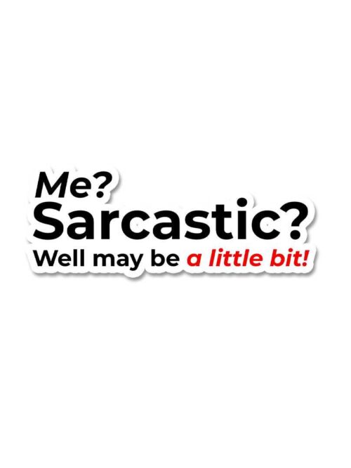 Me Sarcastic Sticker