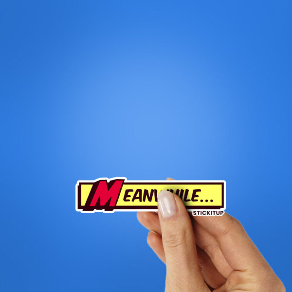 Meanwhile Sticker