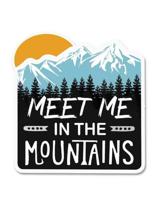 Meet Me In The Mountains Sticker