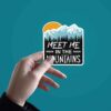 Meet Me In The Mountains Sticker