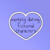 Mentally Dating Fictional Characters