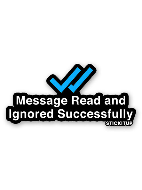 Message Read And Ignored Sticker