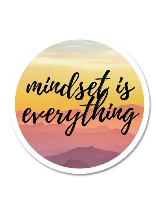 Mindset Is Everything Sticker