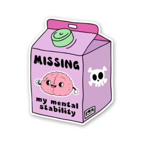 Missig My Mental Stability Sticker Missig My Mental Stability Sticker