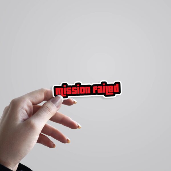 Mission Failed Witty Stickers Mission Failed Witty Stickers