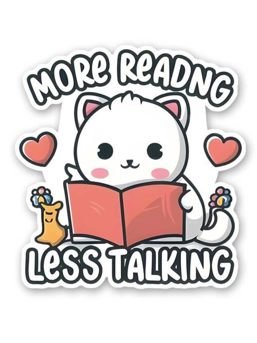 More Reading Less Talking Sticker