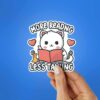 More Reading Less Talking Sticker