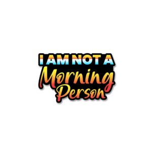 Morning Person Sticker Morning Person Sticker