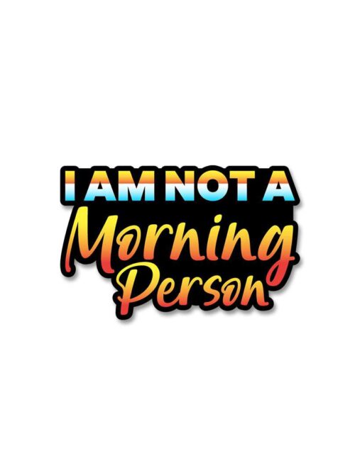 Morning Person Sticker