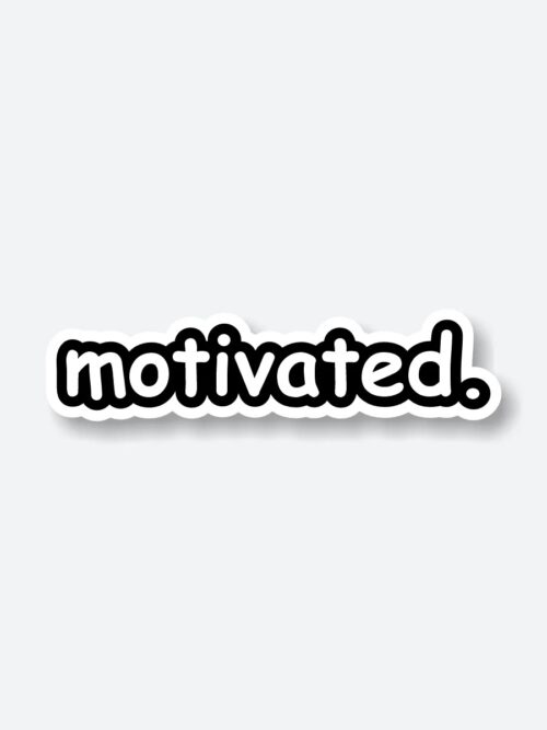 Motivated Sticker