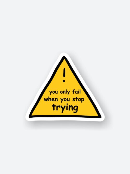 Motivational Caution Sticker