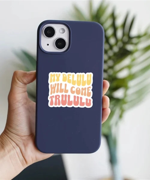 My Delulu Will Come Trululu Sticker My Delulu Will Come Trululu Sticker