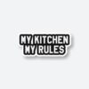 My Kitchen My Rules Sticker
