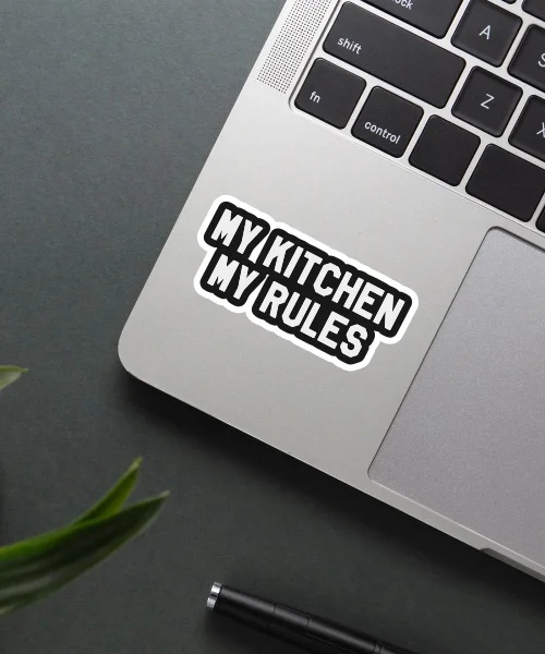 My Kitchen My Rules Sticker
