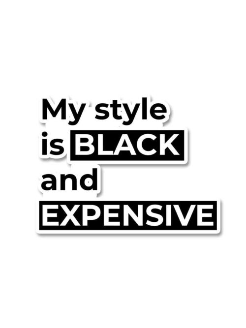 My Style Is Black Sticker